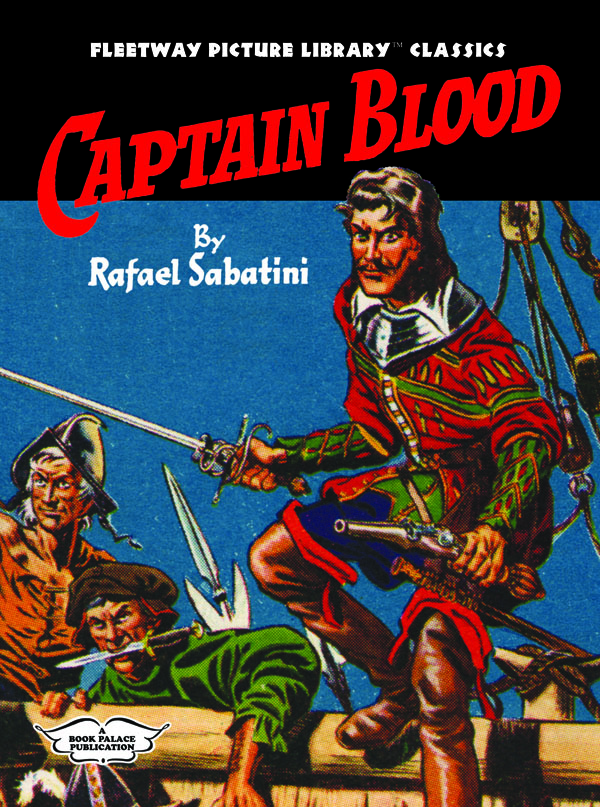 Fleetway Picture Library Classics: CAPTAIN BLOOD by Raphael Sabatini (Limited Edition) at The Book Palace
