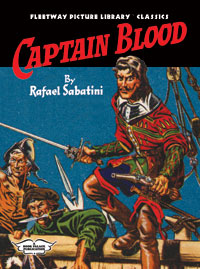 Fleetway Picture Library Classics: CAPTAIN BLOOD by Raphael Sabatini (Limited Edition)