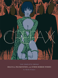 The Complete Crepax: Dracula, Frankenstein, and Other Horror Stories (Volume 1)