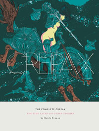 The Complete Crepax: The Time Eater and Other Stories (Volume 2)