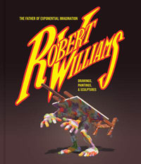 Robert Williams: The Father of Exponential Imagination at The Book Palace
