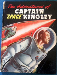 The Adventures of Captain 'Space' Kingley (Signed) at The Book Palace