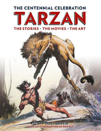 Tarzan The Centennial Celebration: The Stories, The Movies, The Art at The Book Palace